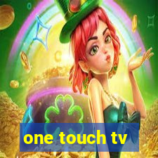 one touch tv