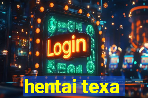 hentai texa