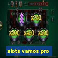 slots vamos pro