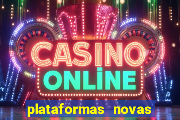 plataformas novas pagando muito