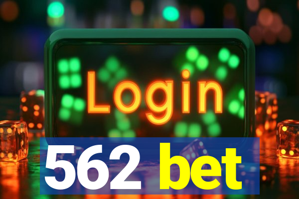 562 bet