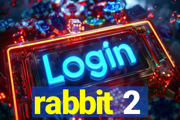 rabbit 2