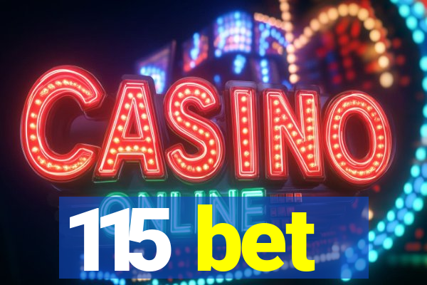 115 bet