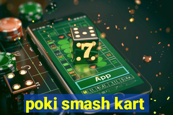 poki smash kart
