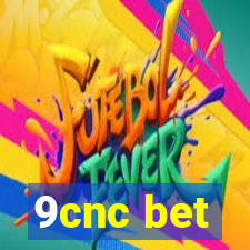 9cnc bet