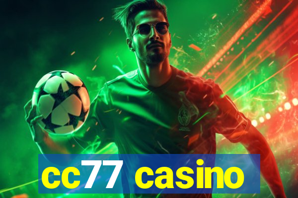 cc77 casino