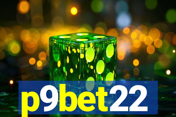 p9bet22