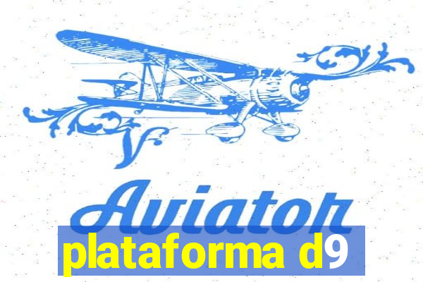 plataforma d9
