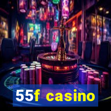 55f casino