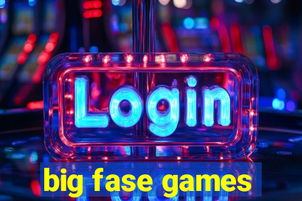 big fase games