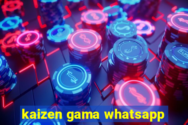 kaizen gama whatsapp