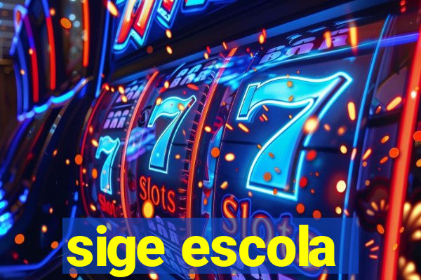 sige escola