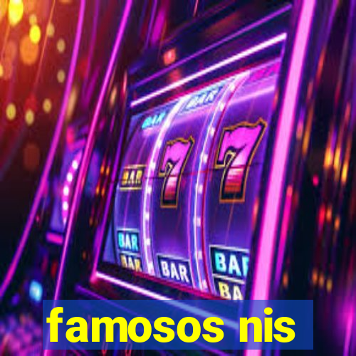 famosos nis