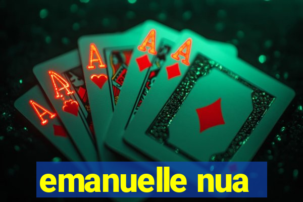 emanuelle nua