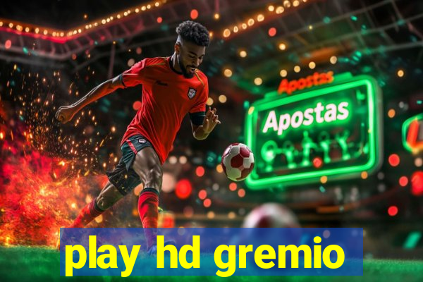 play hd gremio