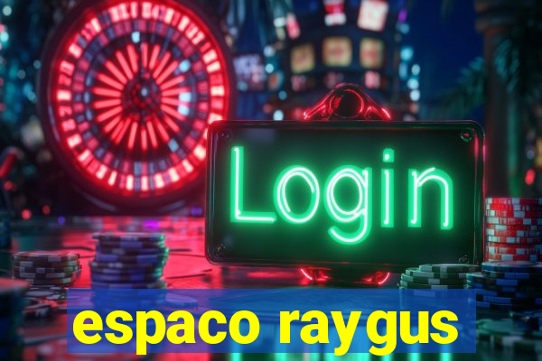 espaco raygus
