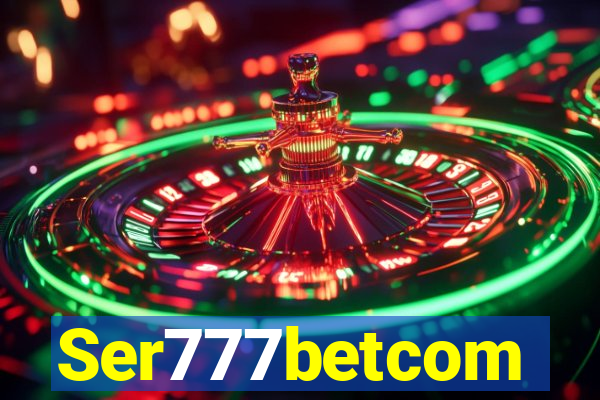 Ser777betcom