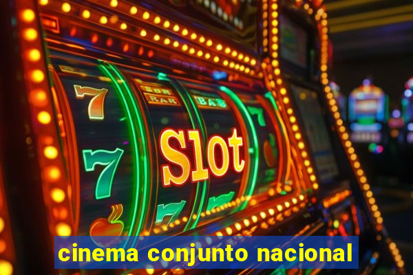 cinema conjunto nacional