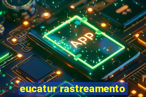 eucatur rastreamento
