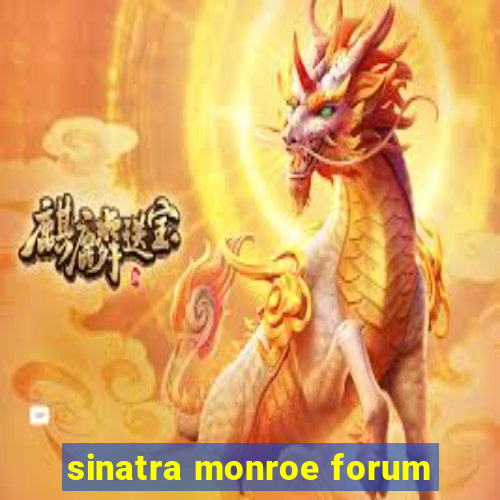 sinatra monroe forum