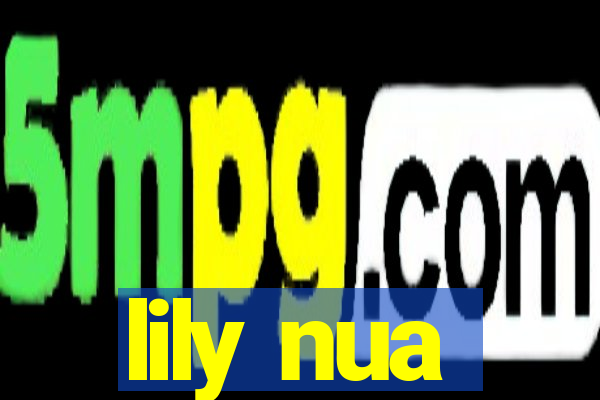 lily nua