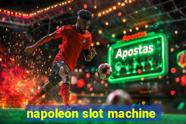 napoleon slot machine