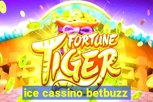 ice cassino betbuzz
