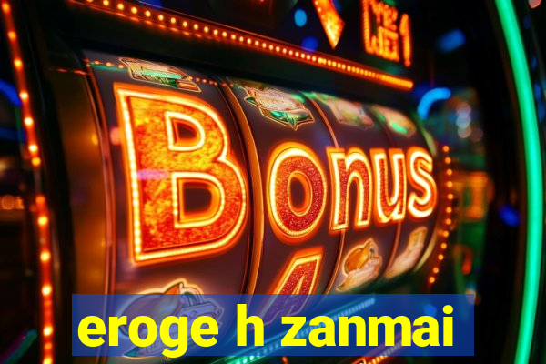 eroge h zanmai