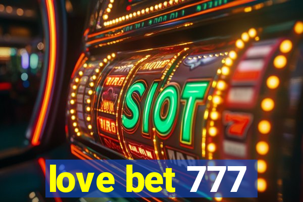 love bet 777