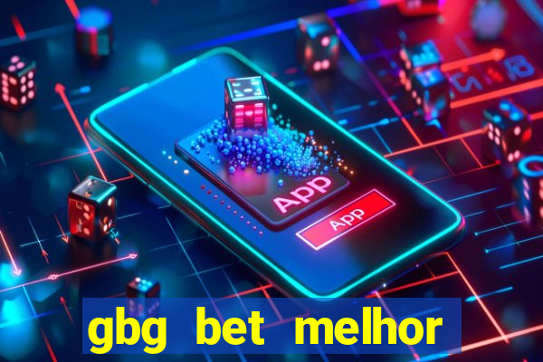 gbg bet melhor horário para jogar