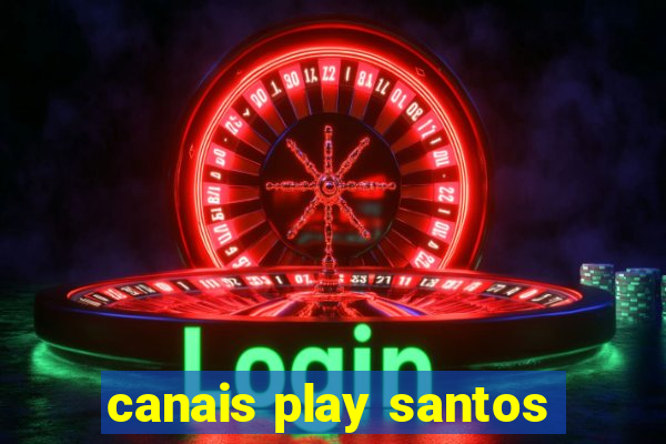 canais play santos