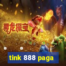 tink 888 paga