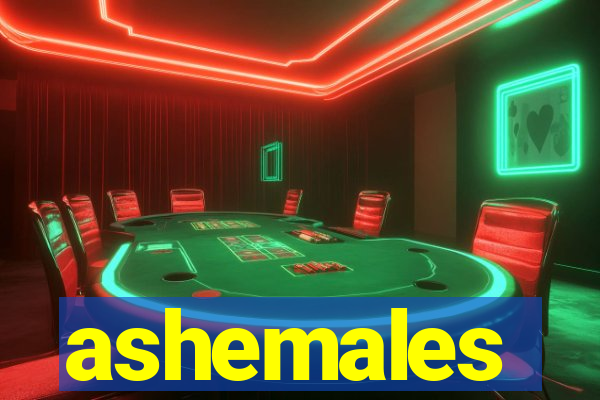 ashemales