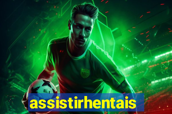 assistirhentais