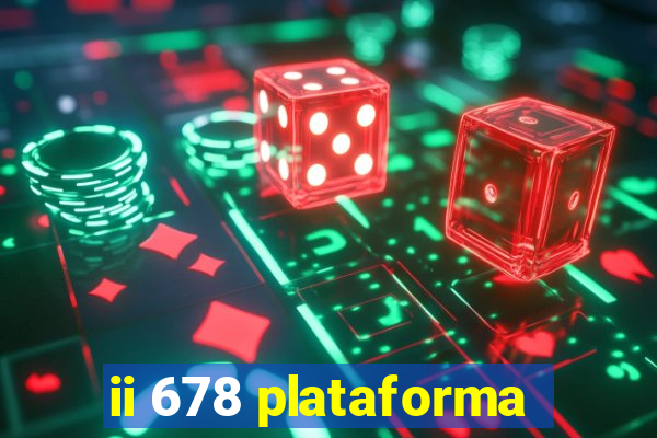 ii 678 plataforma