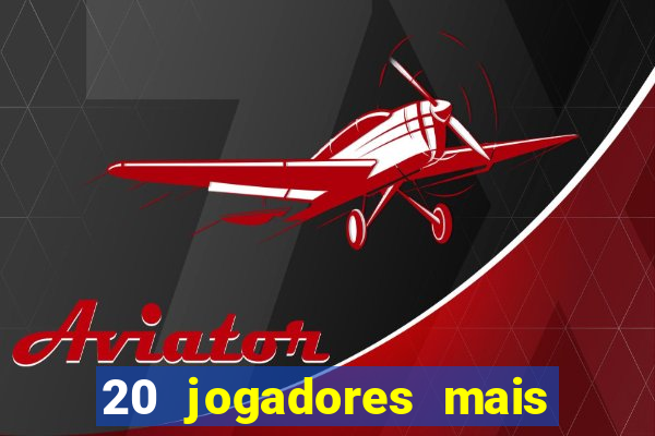 20 jogadores mais ricos do mundo