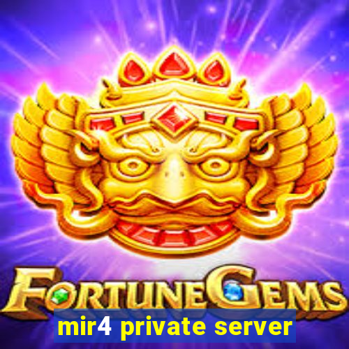 mir4 private server