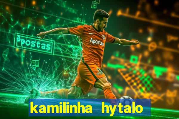 kamilinha hytalo santos idade