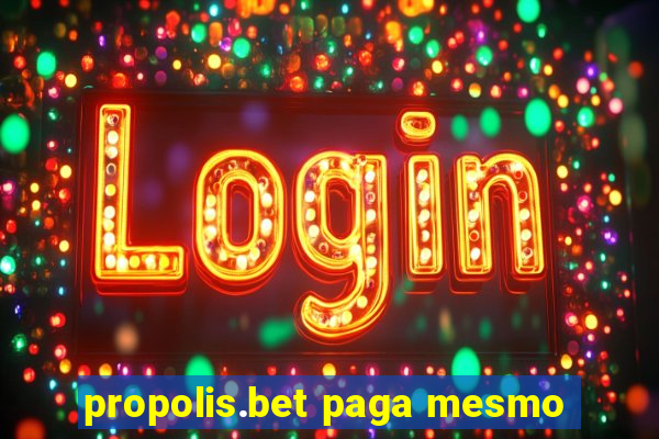propolis.bet paga mesmo