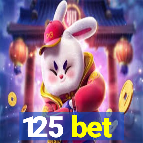 125 bet