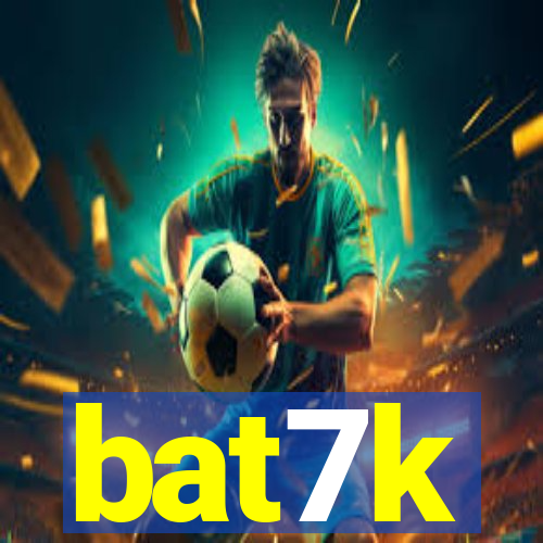bat7k