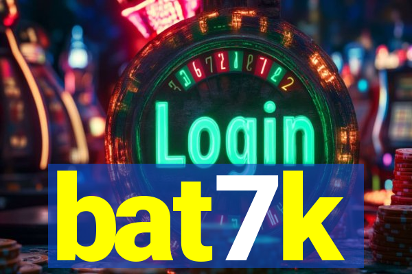 bat7k
