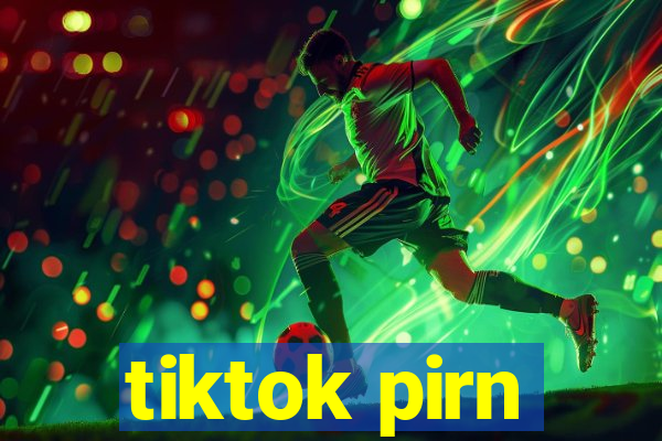 tiktok pirn