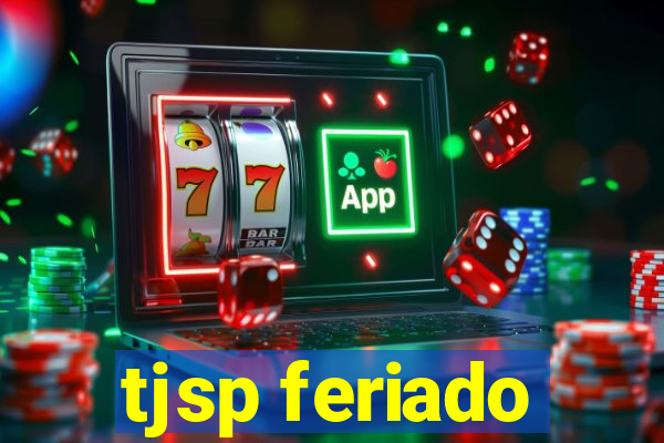 tjsp feriado