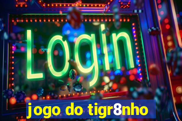 jogo do tigr8nho