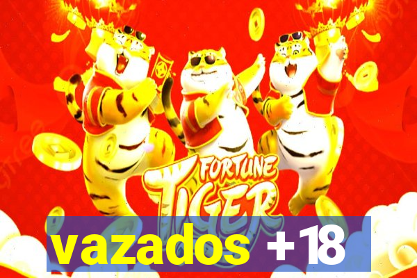 vazados +18