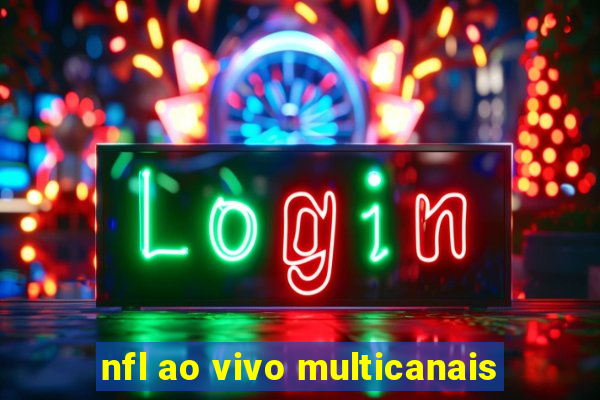 nfl ao vivo multicanais