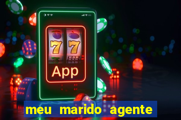 meu marido agente secreto download
