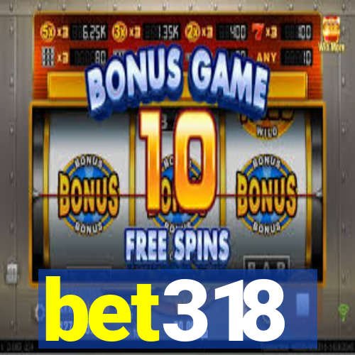 bet318