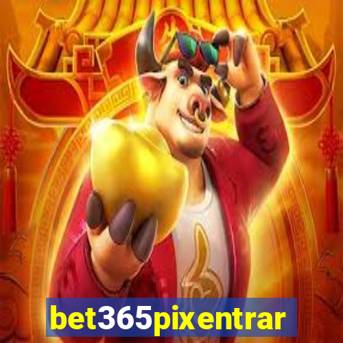 bet365pixentrar
